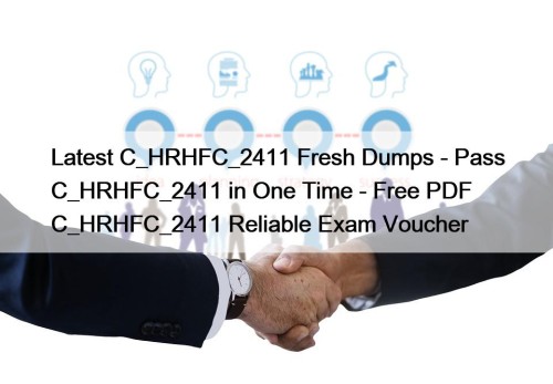 Latest C_HRHFC_2411 Fresh Dumps - Pass C_HRHFC_2411 in ...